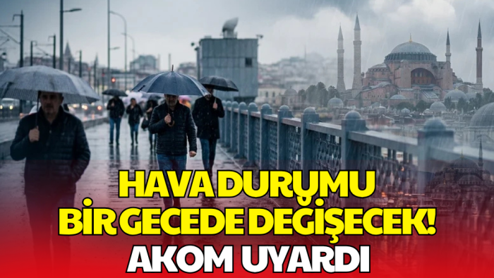 İstanbul'da Hava Bir Anda Değişecek! AKOM'dan Uyardı
